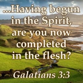 Having begun in the Spirit…